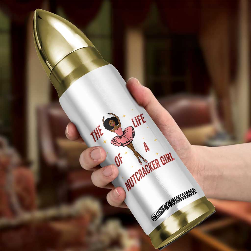Black Nutcracker Bullet Tumbler The Life Of A Ballet Girl TS14 Print Your Wear