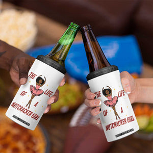 Black Nutcracker 4 in 1 Can Cooler Tumbler The Life Of A Ballet Girl TS14 Print Your Wear