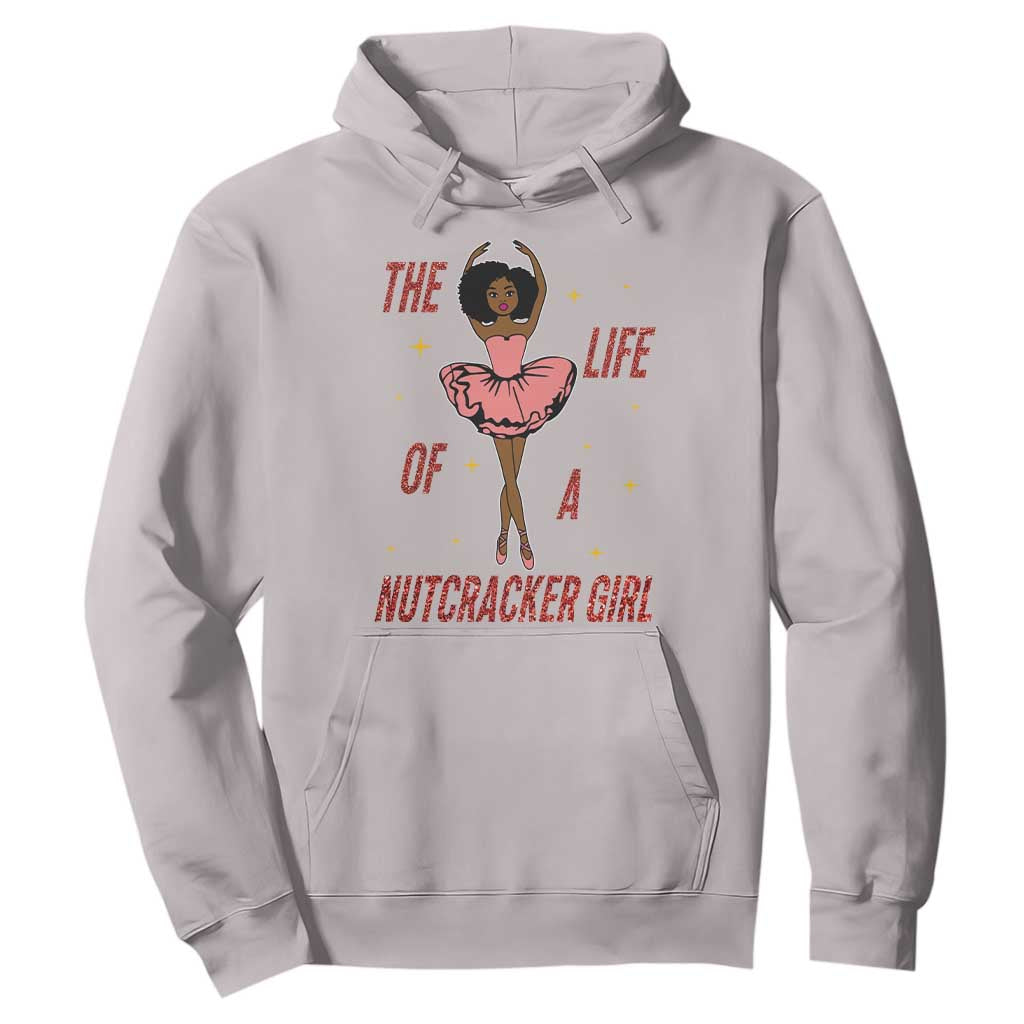 Black Nutcracker Hoodie The Life Of A Ballet Girl TS14 Ice Gray Print Your Wear