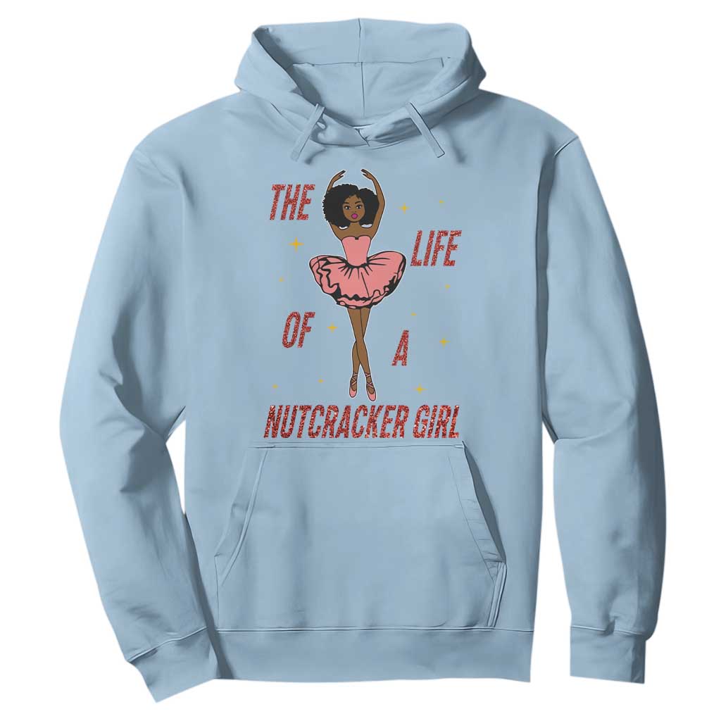Black Nutcracker Hoodie The Life Of A Ballet Girl TS14 Light Blue Print Your Wear
