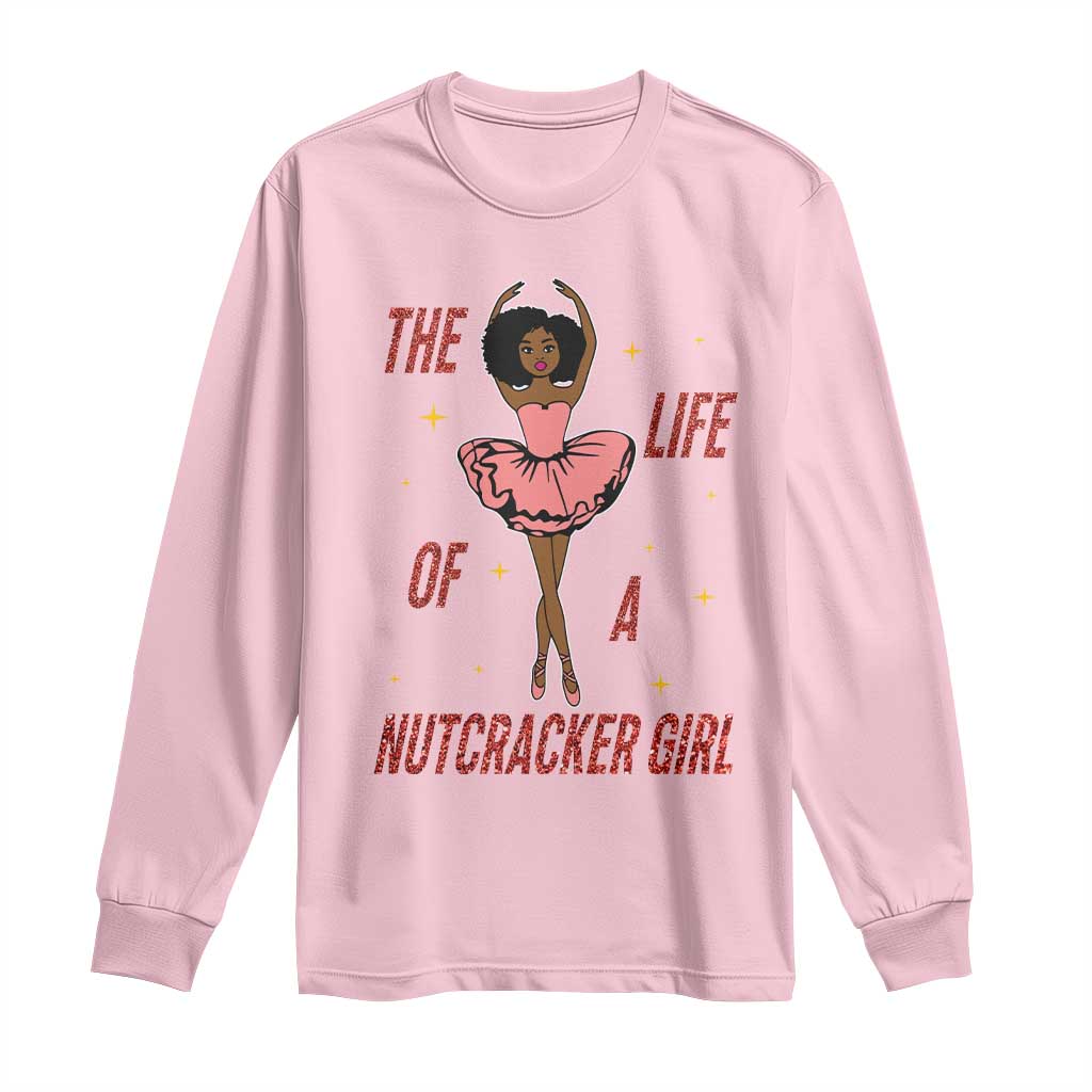 Black Nutcracker Long Sleeve Shirt The Life Of A Ballet Girl TS14 Light Pink Print Your Wear