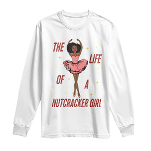 Black Nutcracker Long Sleeve Shirt The Life Of A Ballet Girl TS14 White Print Your Wear