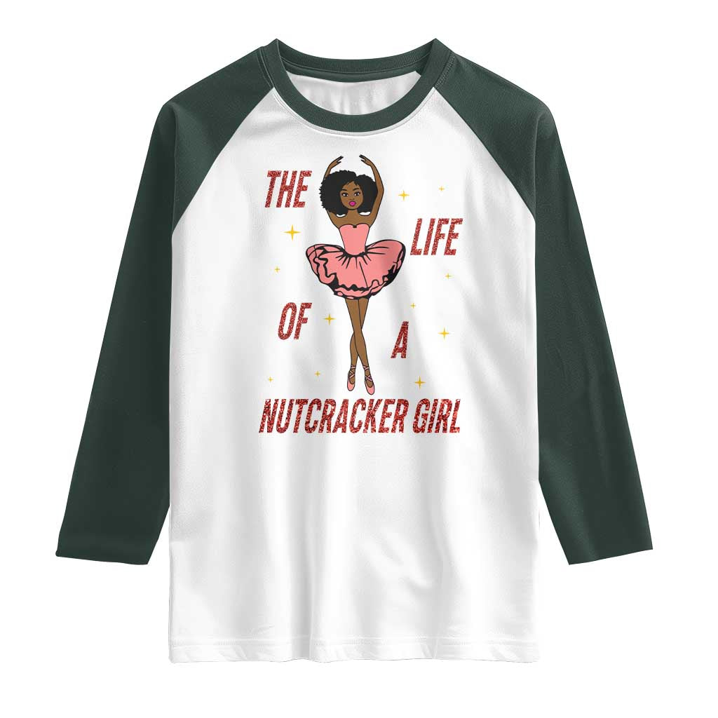 Black Nutcracker Raglan Shirt The Life Of A Ballet Girl TS14 White Dark Forest Green Print Your Wear
