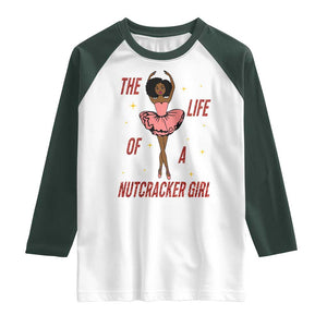 Black Nutcracker Raglan Shirt The Life Of A Ballet Girl TS14 White Dark Forest Green Print Your Wear