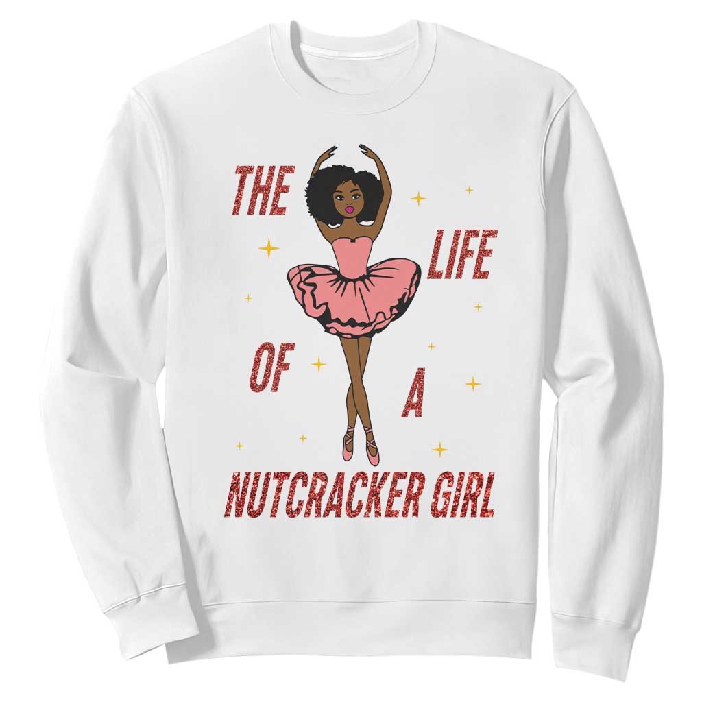 Black Nutcracker Sweatshirt The Life Of A Ballet Girl TS14 White Print Your Wear