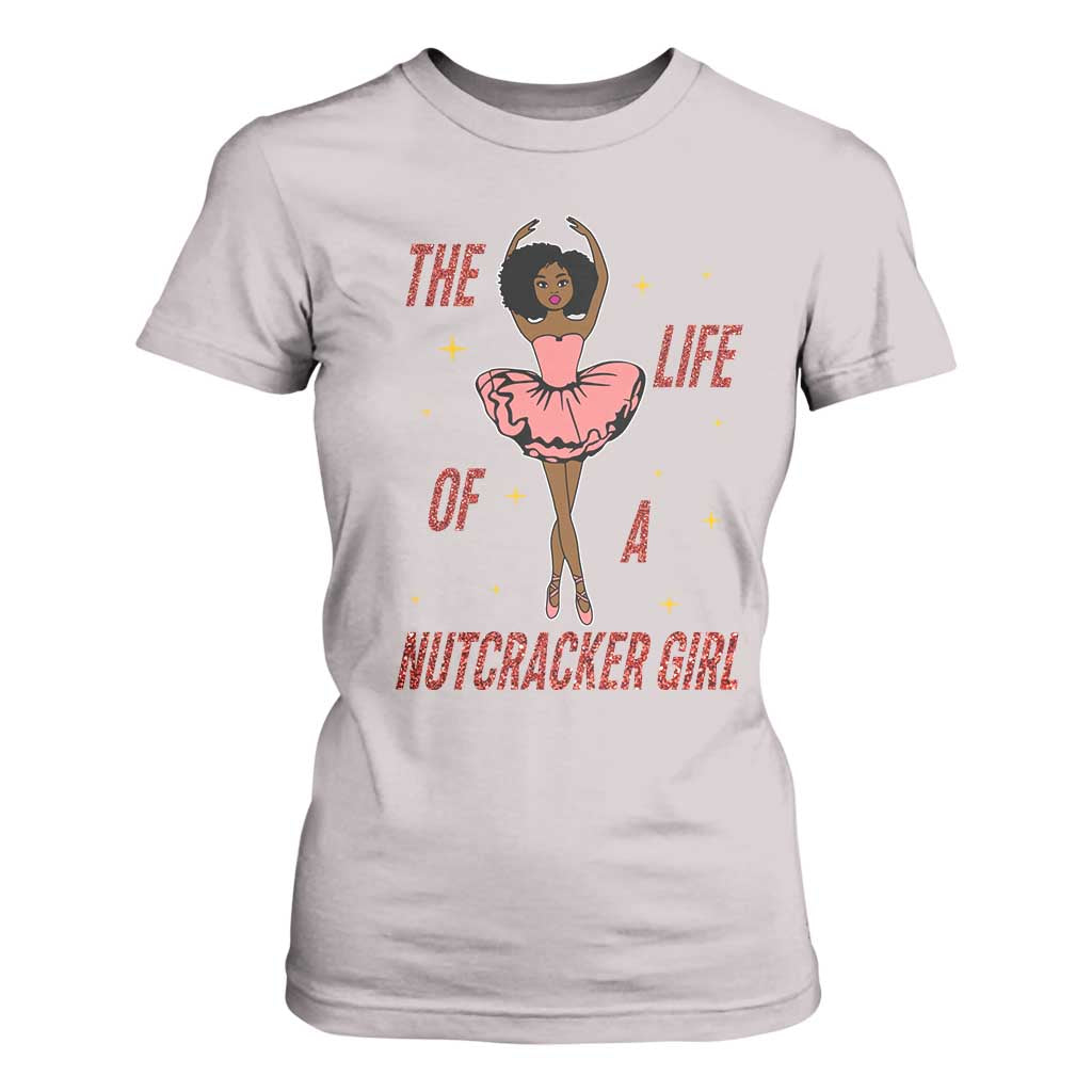 Black Nutcracker T Shirt For Women The Life Of A Ballet Girl TS14 Ice Gray Print Your Wear