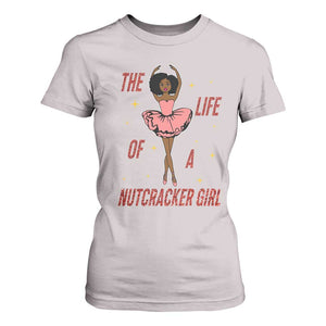 Black Nutcracker T Shirt For Women The Life Of A Ballet Girl TS14 Ice Gray Print Your Wear