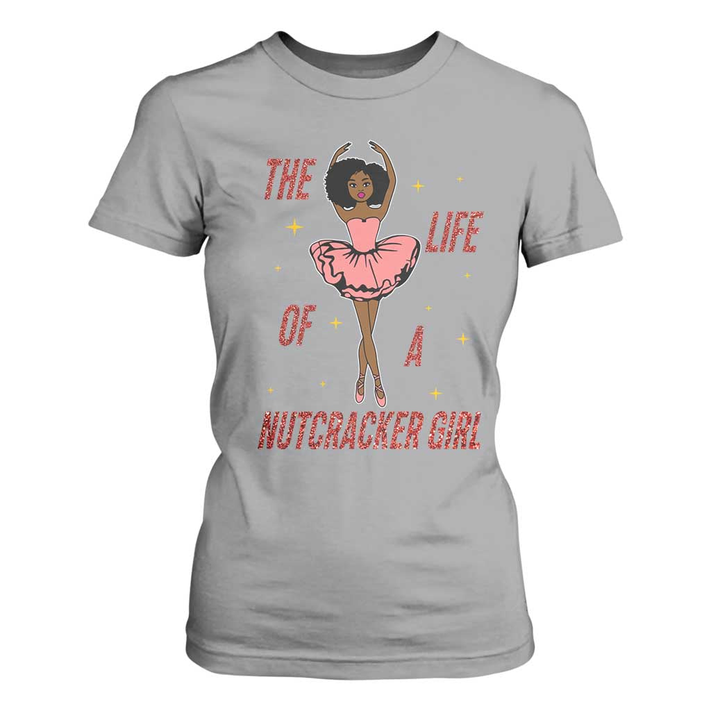 Black Nutcracker T Shirt For Women The Life Of A Ballet Girl TS14 Sport Gray Print Your Wear
