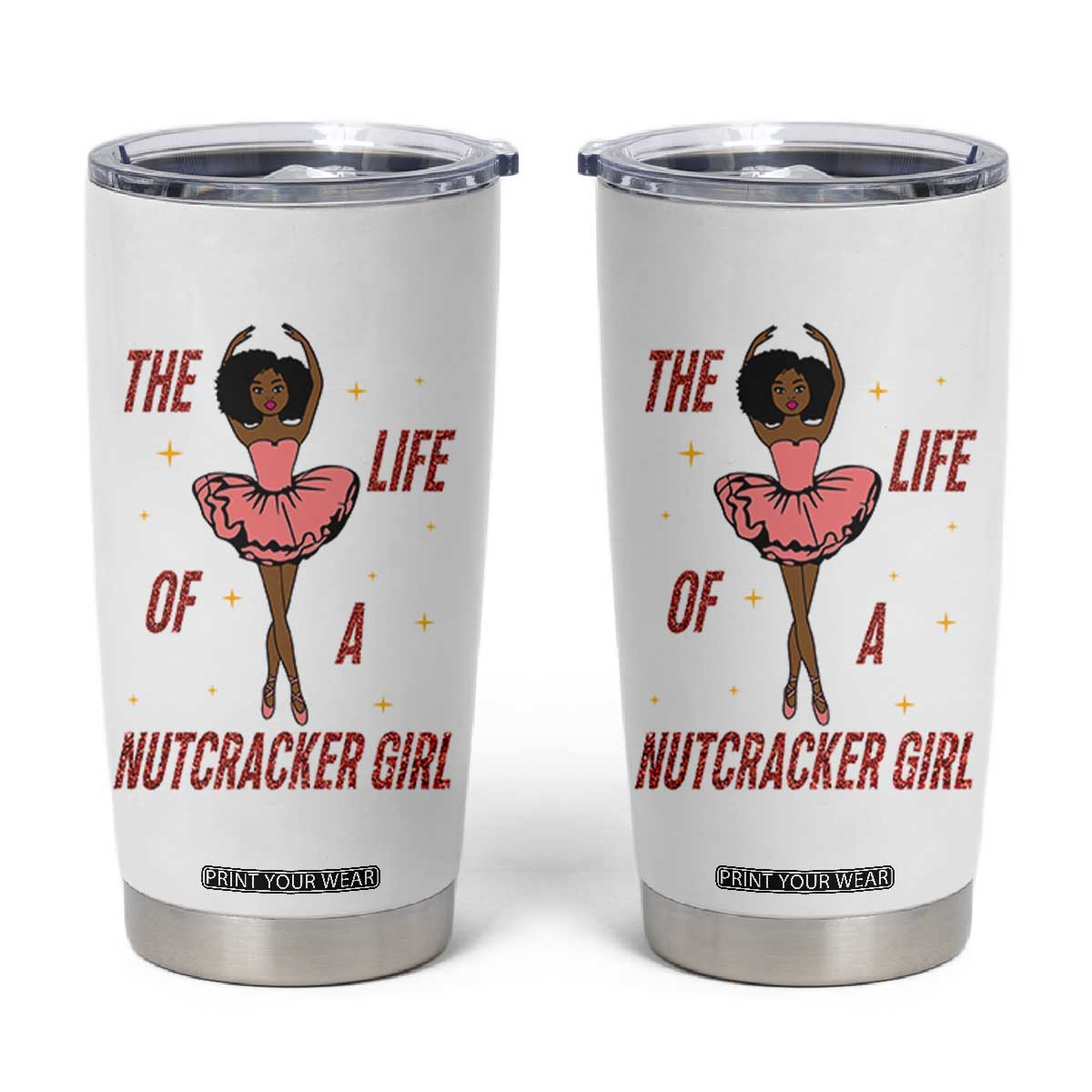 Black Nutcracker Tumbler Cup The Life Of A Ballet Girl TS14 White Print Your Wear