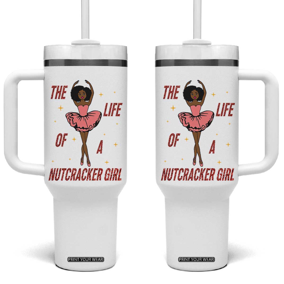Black Nutcracker Tumbler With Handle The Life Of A Ballet Girl TS14 One Size: 40 oz White Print Your Wear