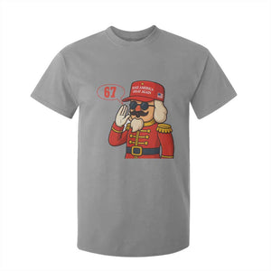 67 Six Seven Christmas Meme T Shirt For Kid Funny Nutcracker Make Xmas Great Again TS14 Sport Gray Print Your Wear