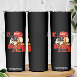 67 Six Seven Christmas Meme Skinny Tumbler Funny Nutcracker Make Xmas Great Again TS14 Print Your Wear