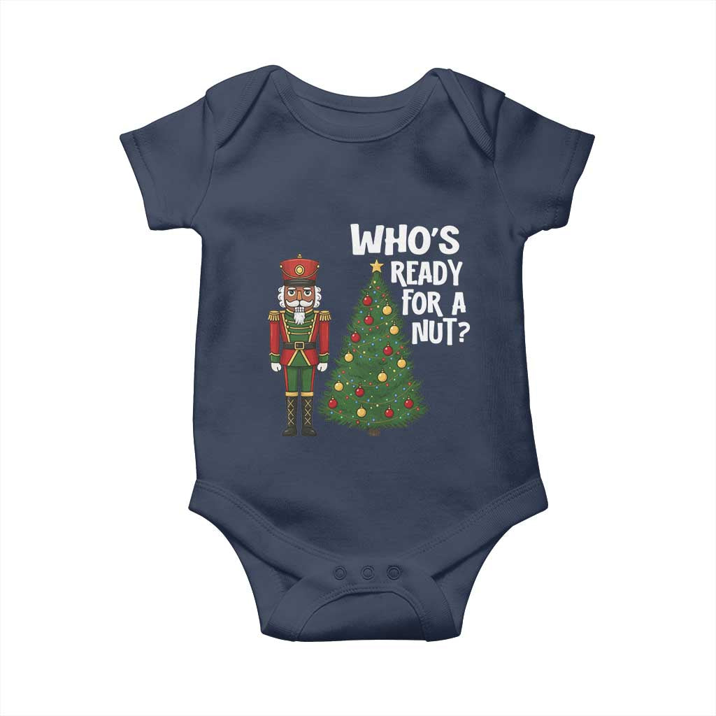 Black Nutcracker Christmas Baby Onesie Who Is Ready For A Nut TS14 Navy Print Your Wear