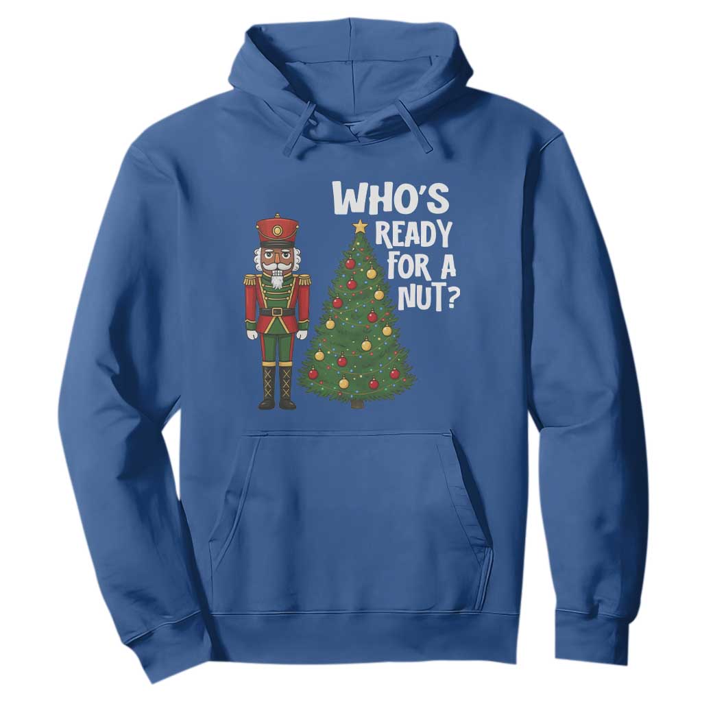 Black Nutcracker Christmas Hoodie Who Is Ready For A Nut TS14 Royal Blue Print Your Wear