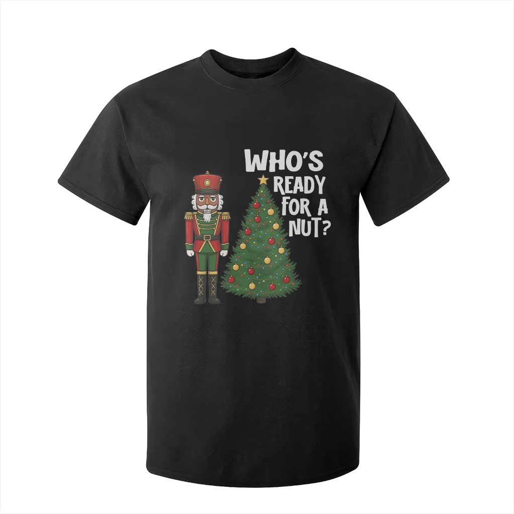 Black Nutcracker Christmas T Shirt For Kid Who Is Ready For A Nut TS14 Black Print Your Wear