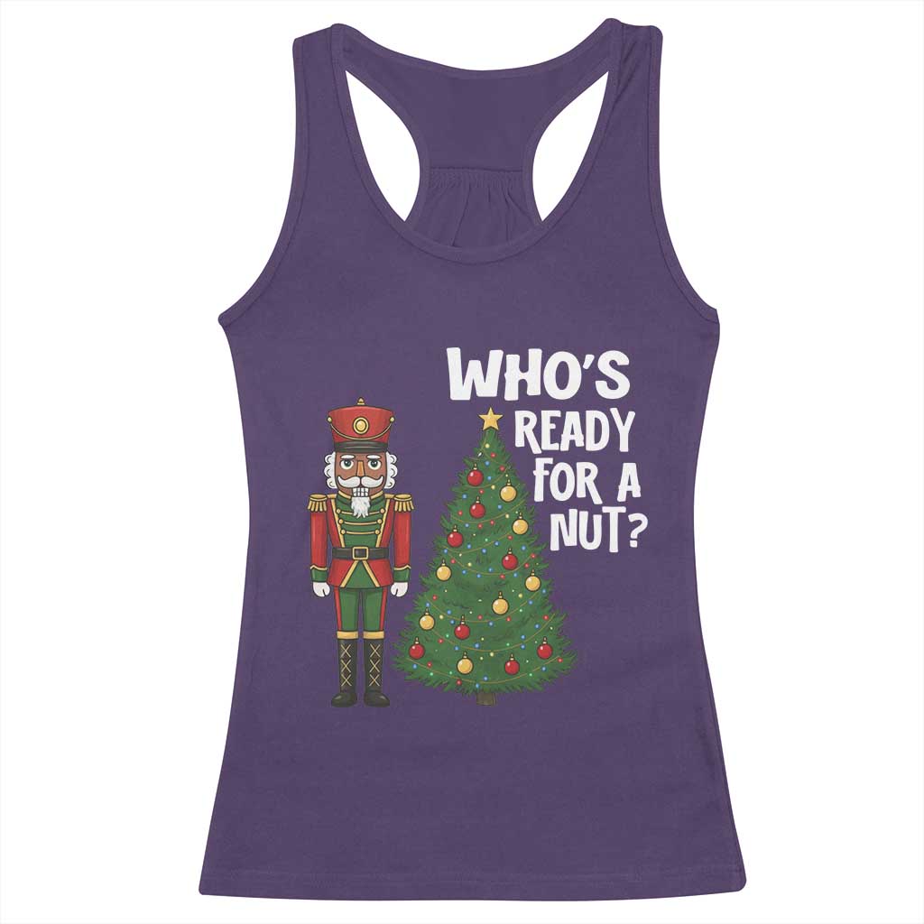Black Nutcracker Christmas Racerback Tank Top Who Is Ready For A Nut TS14 Purple Print Your Wear