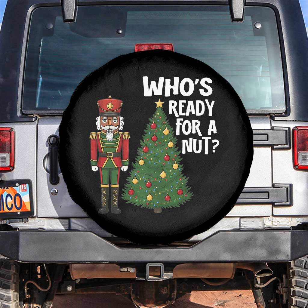 Black Nutcracker Christmas Spare Tire Cover Who Is Ready For A Nut TS14 No hole Black Print Your Wear