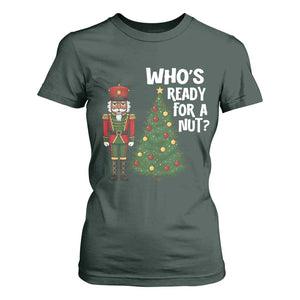 Black Nutcracker Christmas T Shirt For Women Who Is Ready For A Nut TS14 Dark Forest Green Print Your Wear