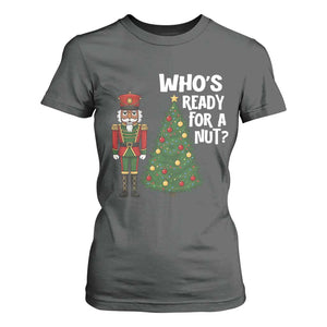 Black Nutcracker Christmas T Shirt For Women Who Is Ready For A Nut TS14 Dark Heather Print Your Wear
