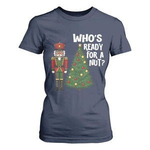 Black Nutcracker Christmas T Shirt For Women Who Is Ready For A Nut TS14 Navy Print Your Wear