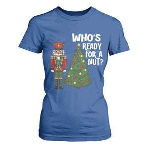 Black Nutcracker Christmas T Shirt For Women Who Is Ready For A Nut TS14 Royal Blue Print Your Wear