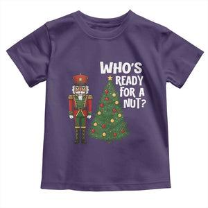 Black Nutcracker Christmas Toddler T Shirt Who Is Ready For A Nut TS14 Purple Print Your Wear