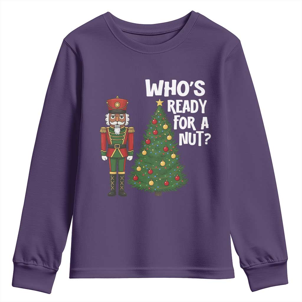 Black Nutcracker Christmas Youth Sweatshirt Who Is Ready For A Nut TS14 Purple Print Your Wear