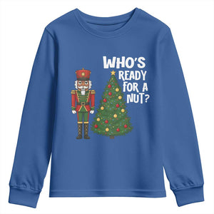 Black Nutcracker Christmas Youth Sweatshirt Who Is Ready For A Nut TS14 Royal Blue Print Your Wear