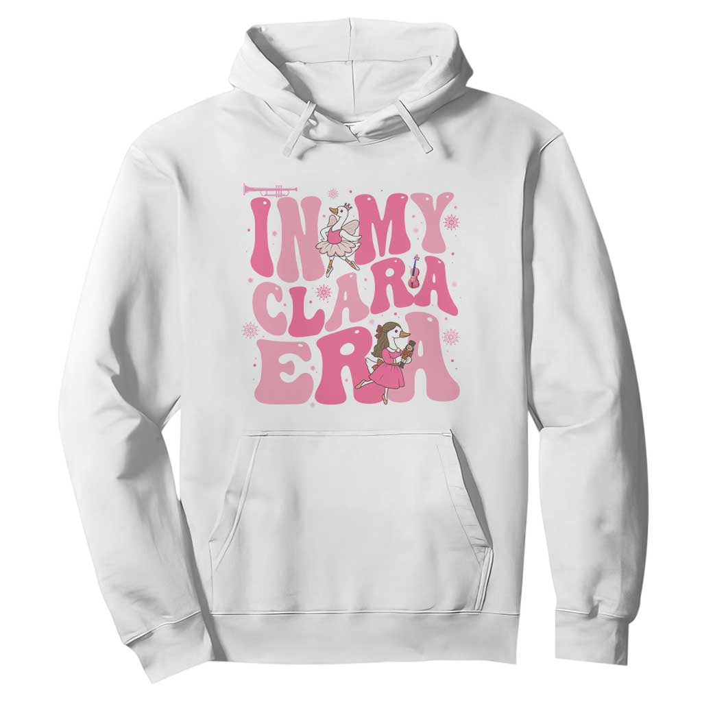 Nutcracker Goose Ballet Hoodie In My Clara Era TS14 White Print Your Wear