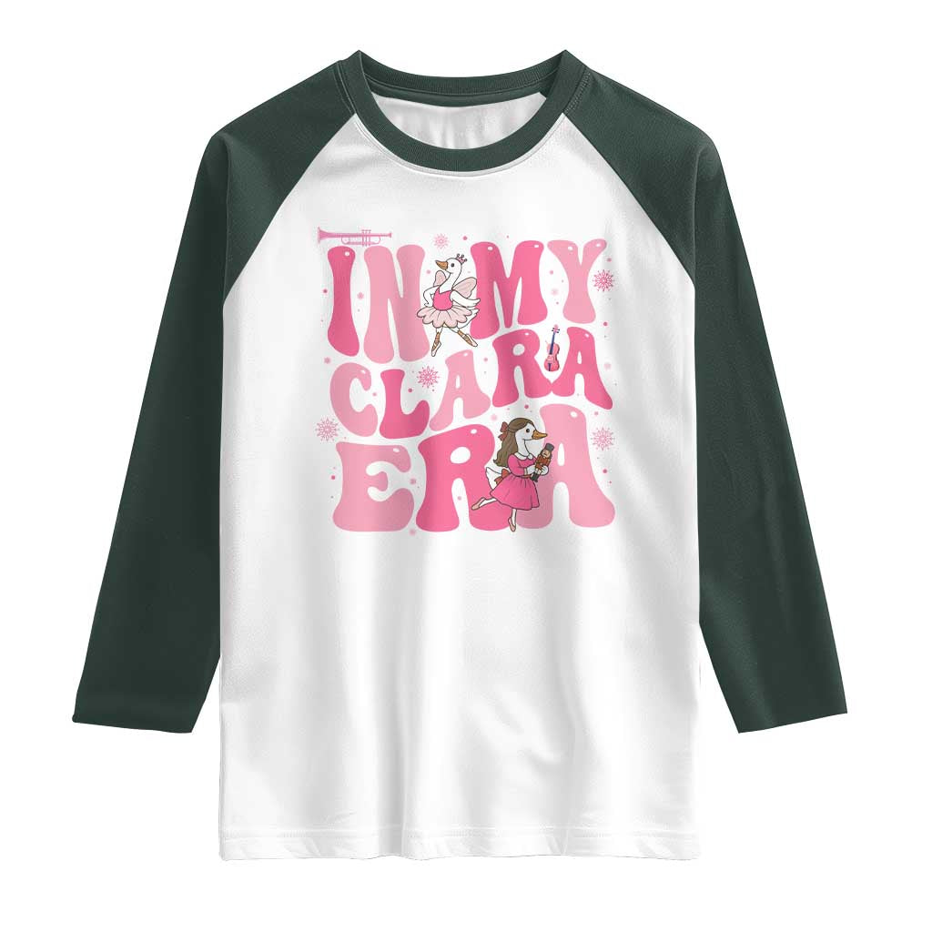 Nutcracker Goose Ballet Raglan Shirt In My Clara Era TS14 White Dark Forest Green Print Your Wear