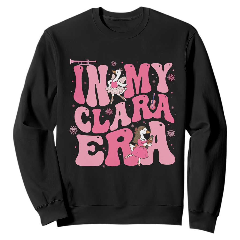 Nutcracker Goose Ballet Sweatshirt In My Clara Era TS14 Black Print Your Wear
