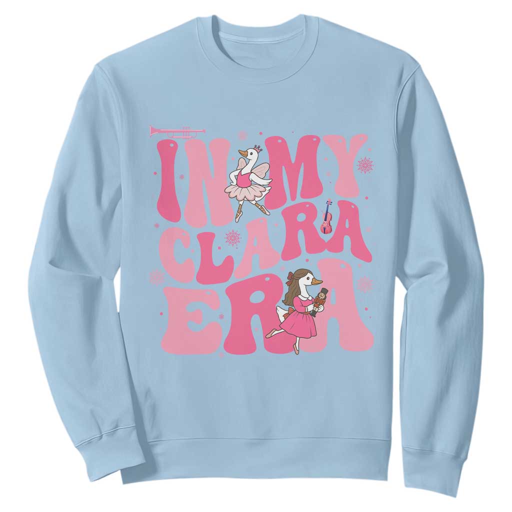 Nutcracker Goose Ballet Sweatshirt In My Clara Era TS14 Light Blue Print Your Wear