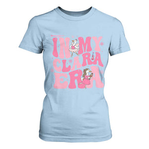 Nutcracker Goose Ballet T Shirt For Women In My Clara Era TS14 Light Blue Print Your Wear