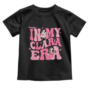 Nutcracker Goose Ballet Toddler T Shirt In My Clara Era TS14 Black Print Your Wear