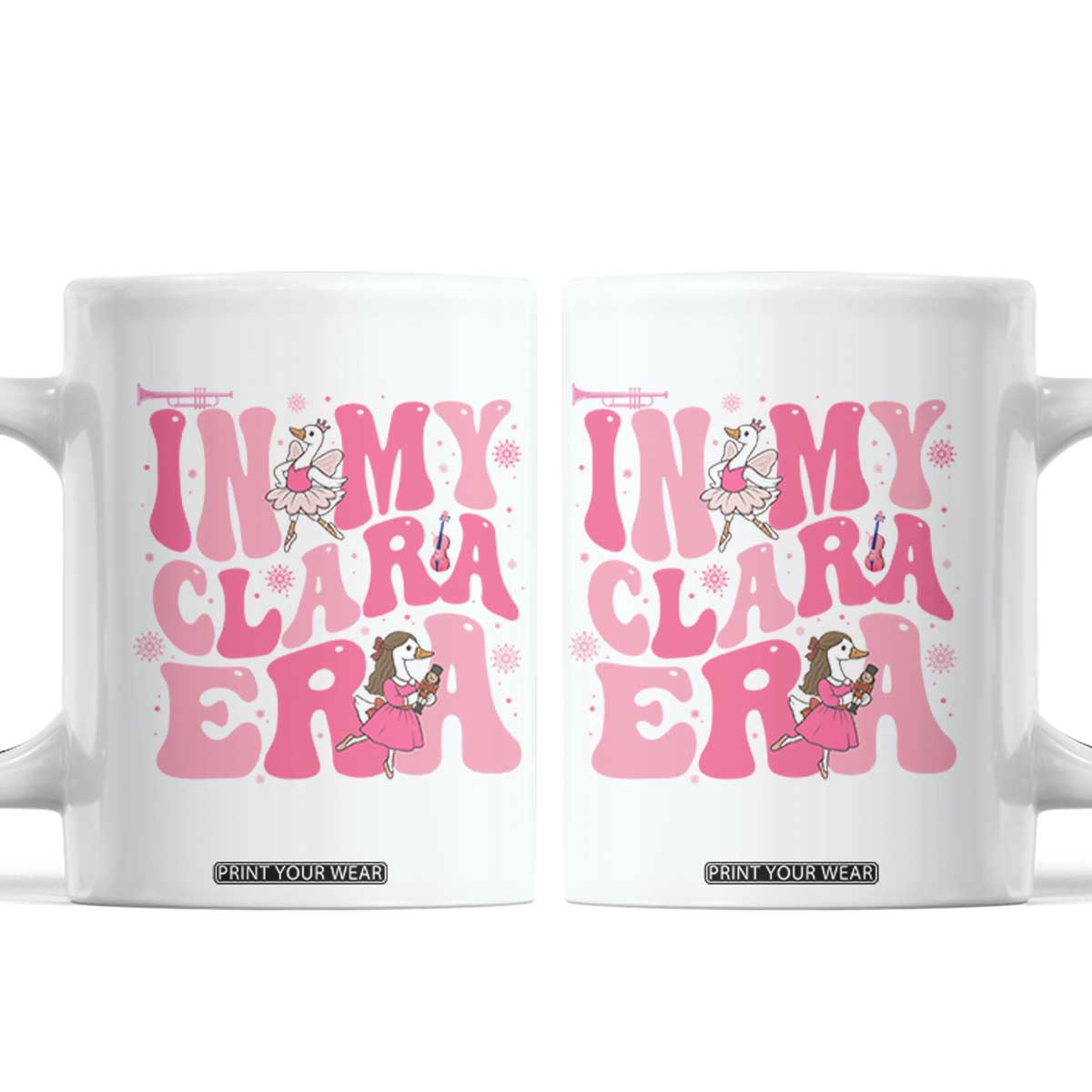 Nutcracker Goose Ballet Coffee Mug In My Clara Era TS14 White Print Your Wear