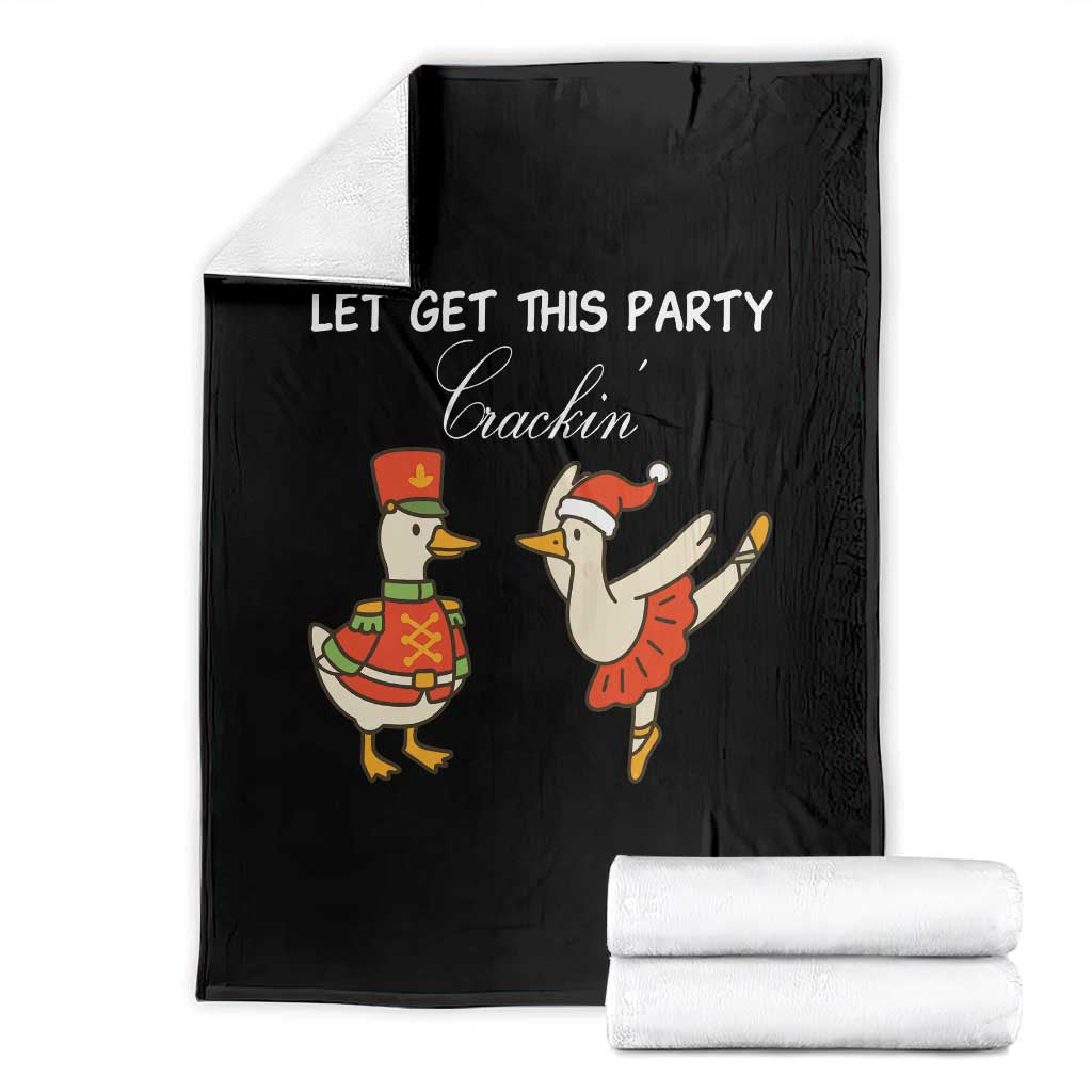 Funny Nutcracker Goose Christmas Throw Blanket Let Get This Party Crackin TS14 Black Print Your Wear