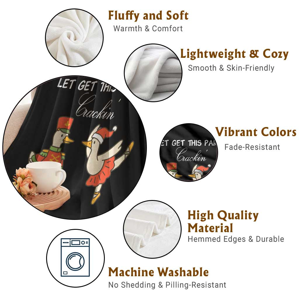 Funny Nutcracker Goose Christmas Throw Blanket Let Get This Party Crackin TS14 Print Your Wear