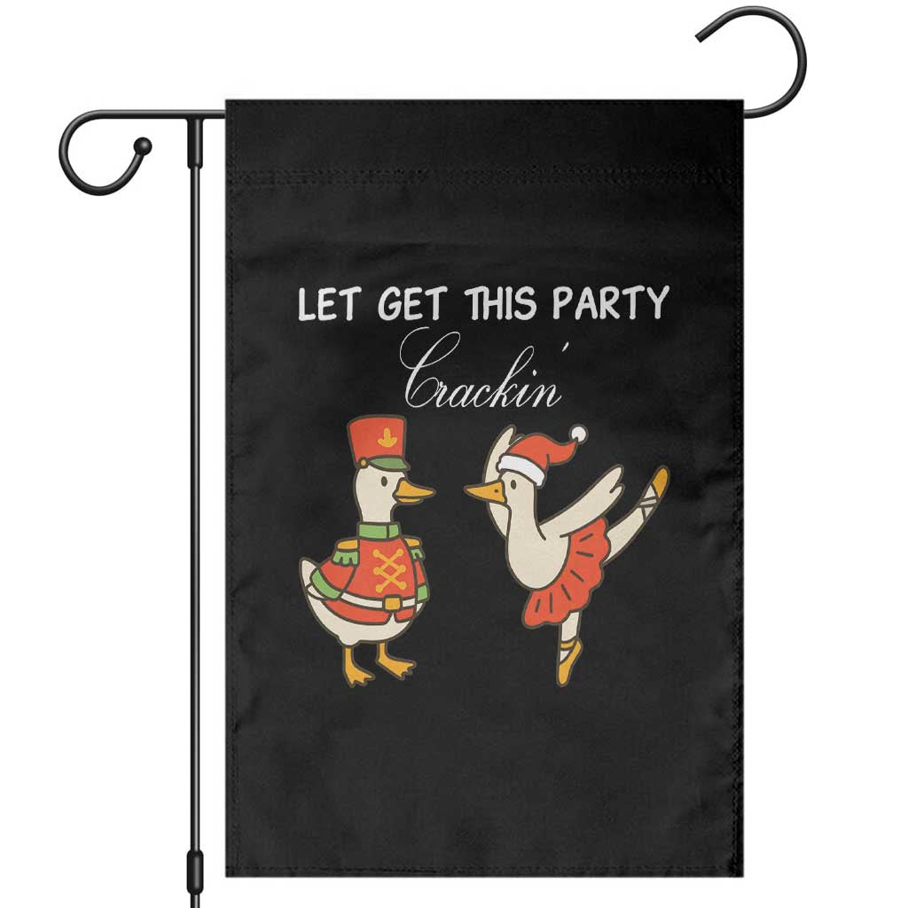 Funny Nutcracker Goose Christmas Garden Flag Let Get This Party Crackin TS14 Black Print Your Wear