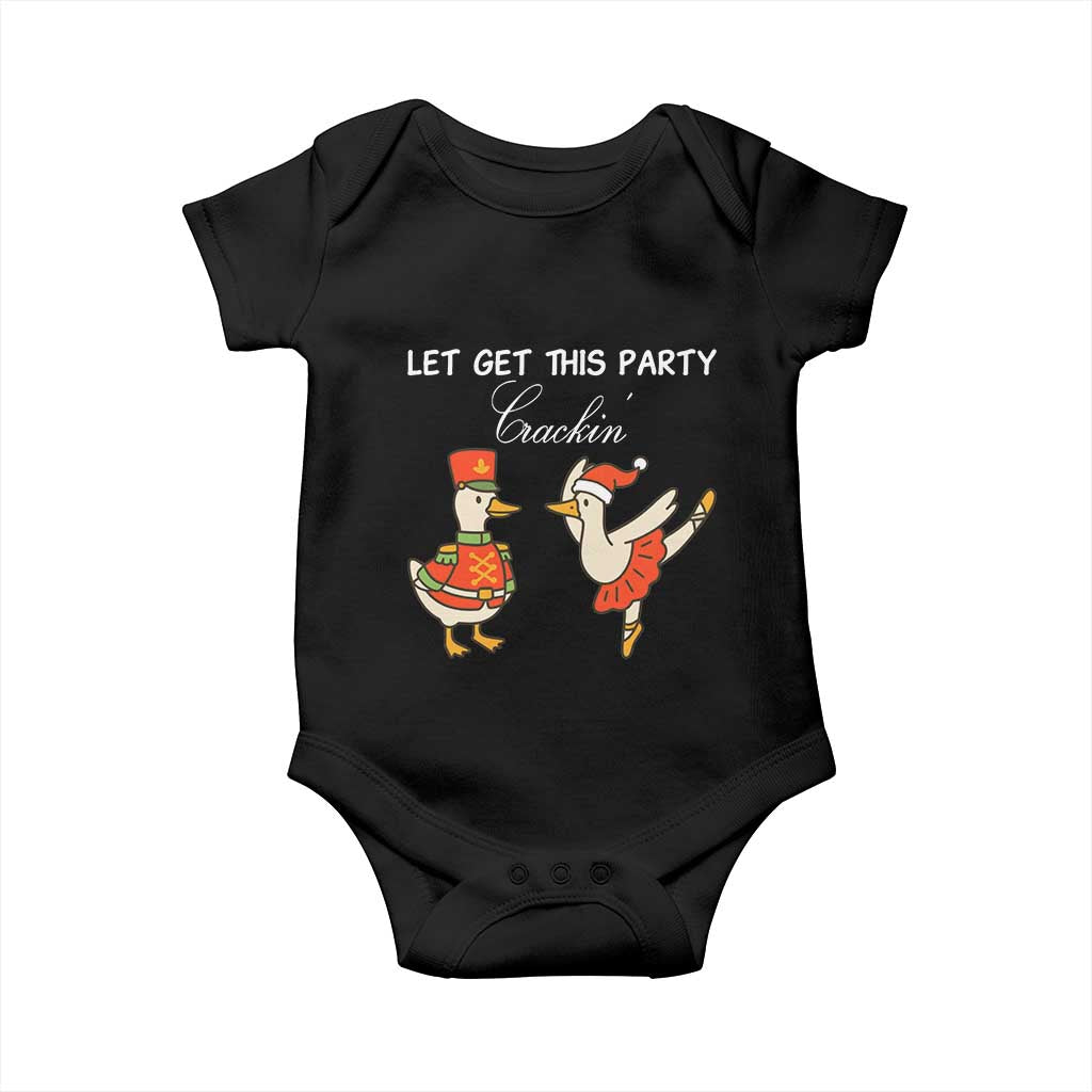 Funny Nutcracker Goose Christmas Baby Onesie Let Get This Party Crackin TS14 Black Print Your Wear