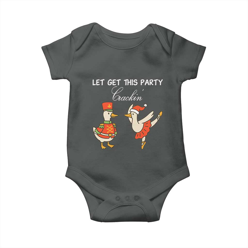 Funny Nutcracker Goose Christmas Baby Onesie Let Get This Party Crackin TS14 Dark Heather Print Your Wear