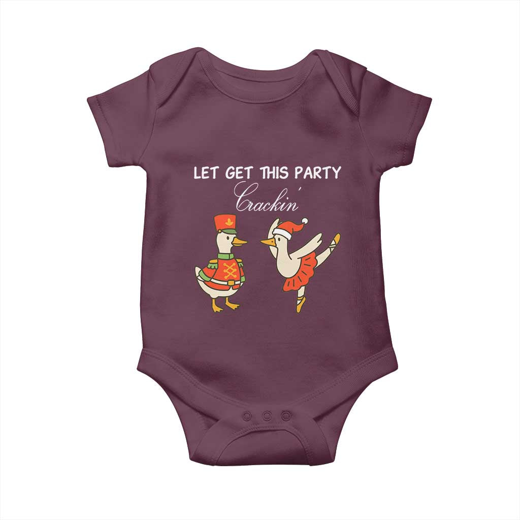 Funny Nutcracker Goose Christmas Baby Onesie Let Get This Party Crackin TS14 Maroon Print Your Wear