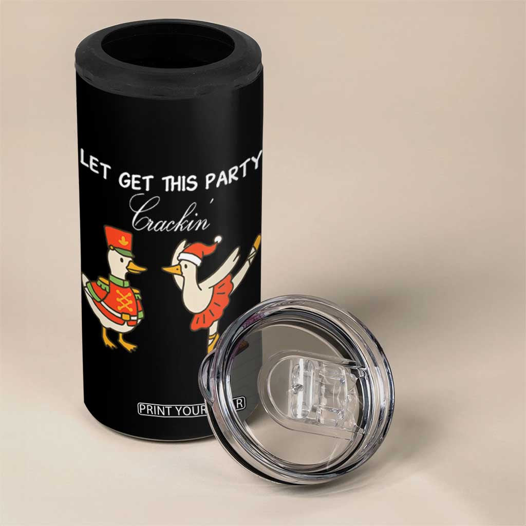 Funny Nutcracker Goose Christmas 4 in 1 Can Cooler Tumbler Let Get This Party Crackin - Print Your Wear