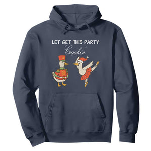 Funny Nutcracker Goose Christmas Hoodie Let Get This Party Crackin TS14 Navy Print Your Wear