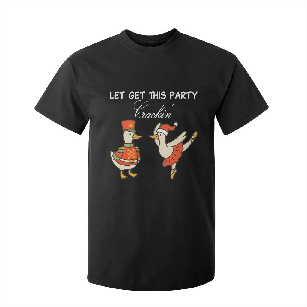 Funny Nutcracker Goose Christmas T Shirt For Kid Let Get This Party Crackin TS14 Black Print Your Wear