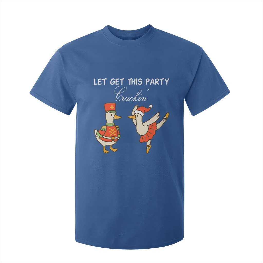 Funny Nutcracker Goose Christmas T Shirt For Kid Let Get This Party Crackin TS14 Royal Blue Print Your Wear