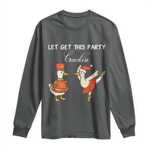 Funny Nutcracker Goose Christmas Long Sleeve Shirt Let Get This Party Crackin TS14 Dark Heather Print Your Wear