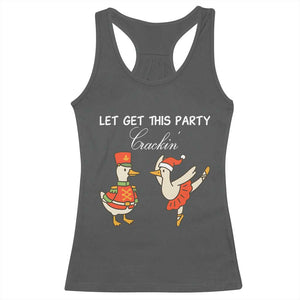 Funny Nutcracker Goose Christmas Racerback Tank Top Let Get This Party Crackin TS14 Dark Heather Print Your Wear