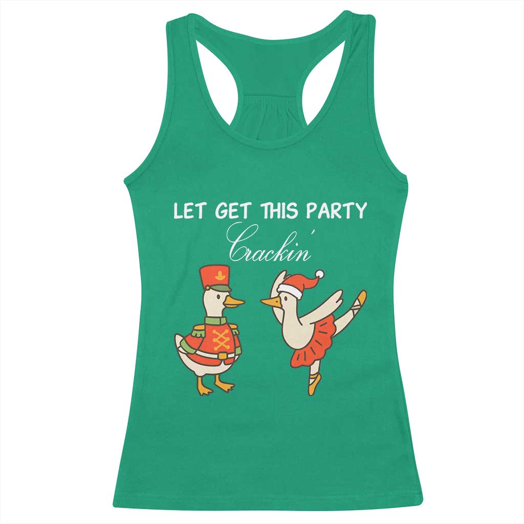 Funny Nutcracker Goose Christmas Racerback Tank Top Let Get This Party Crackin TS14 Irish Green Print Your Wear