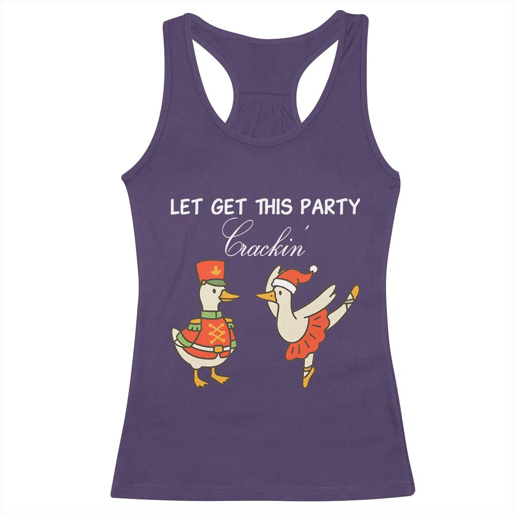 Funny Nutcracker Goose Christmas Racerback Tank Top Let Get This Party Crackin TS14 Purple Print Your Wear