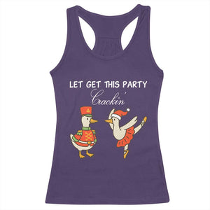 Funny Nutcracker Goose Christmas Racerback Tank Top Let Get This Party Crackin TS14 Purple Print Your Wear